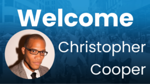 Welcome Christopher Cooper